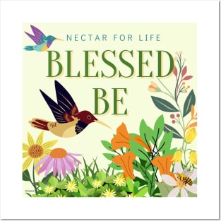 Blessed Be - Nectar For Life Posters and Art